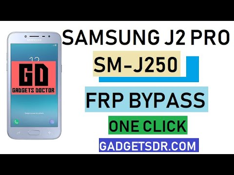Samsung J2 Pro (SM-J250F) FRP Bypass (One Click) Without Any Box