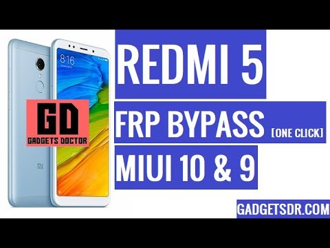 Xiaomi Redmi 5 FRP Bypass (Google Account Unlock) - MIUI 10 & 9 (One Click)