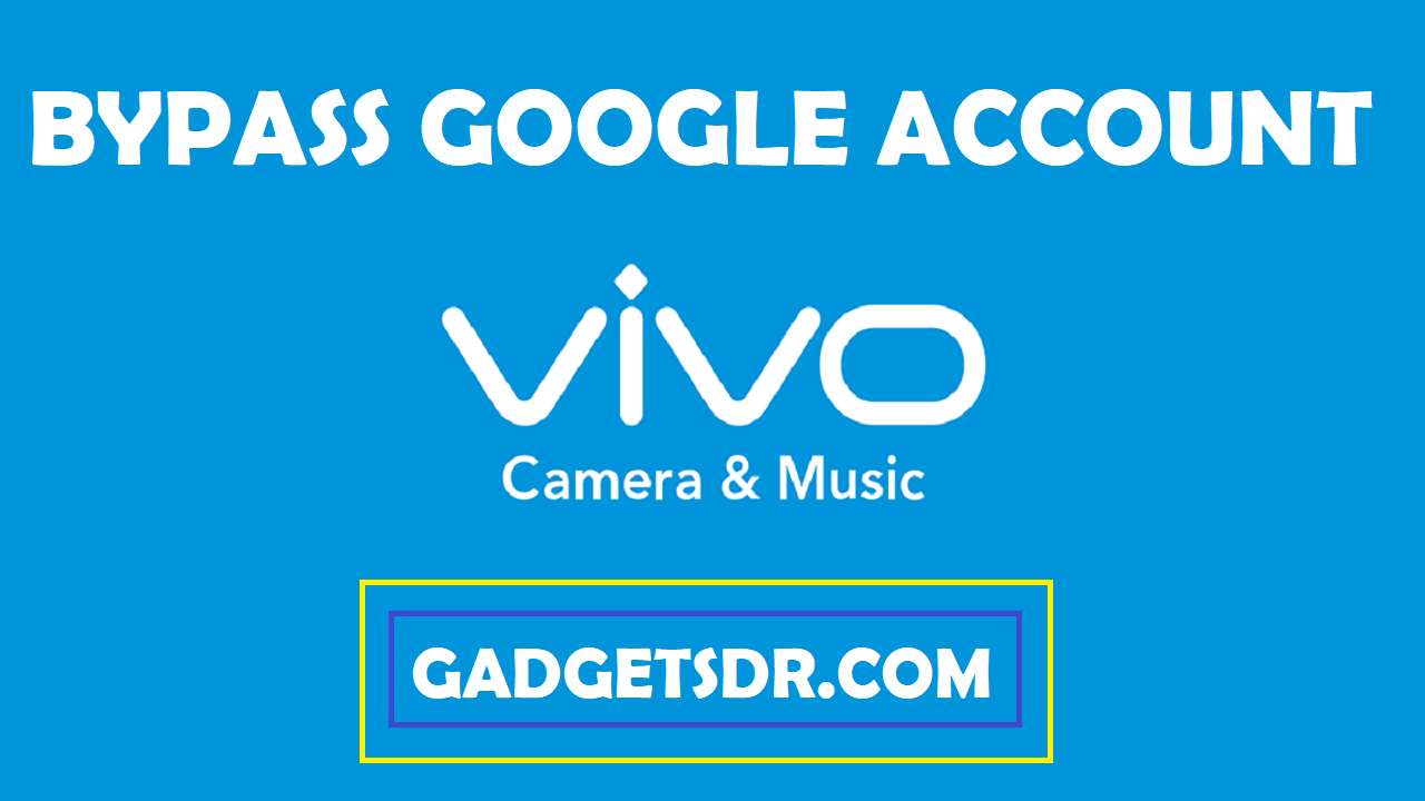 bypass google account vivo , vivo bypass google account, vivo frp bypass, vivo frp unlock,