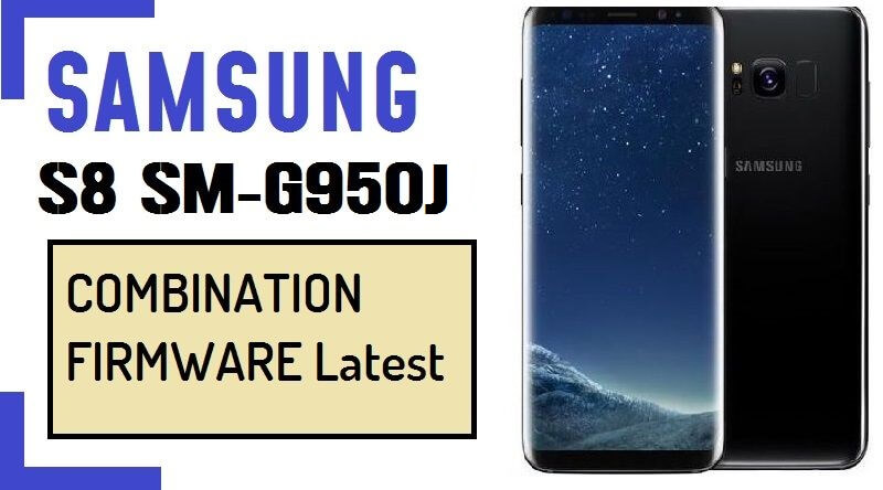 Samsung S8 SM-G950J Combination File Latest,Samsung SM-G950J ,Samsung Galaxy S8 combination file,Samsung Galaxy S8 combination firmware,Samsung Galaxy S8 combination Rom,Samsung Galaxy S8 factory binary ,Samsung SM-G950J,Samsung SM-G950J combination rom,Samsung SM-G950J,