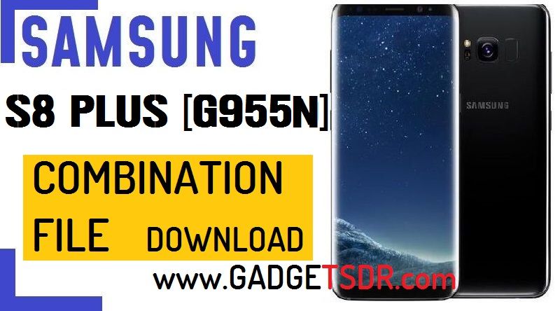 Samsung SM-G955N,Download Samsung Galaxy S8 Plus combination file,Samsung Galaxy S8+ combination firmware,Samsung Galaxy S8+ combination Rom,Samsung Galaxy S8+ factory binary,Samsung SM-G955N,Samsung SM-G955N combination rom,Samsung SM-G955N,Samsung SM-G955N combination rom,Samsung SM-G955N combination firmware
