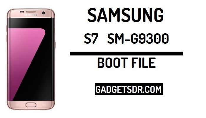 Download Samsung SM-G9300 Boot file,Samsung SM- G9300 boot file. ,Samsung SM- G9300 download boot file,Samsung G9300 download boot file,Samsung SM- G9300 download sboot file,Samsung S7 G9300 Boot file download,Samsung S7 Rev U2 boot file,Samsung G9300 U2 Boot file download,Download SAMSUNG J5 Pro SM-G9300 G9300ZCU2CRF5 boot file,Samsung S7 SM-G9300 Eng Boot File,SAMSUNG G9300 ENG Boot ,Samsung G9300 Boot file,G9300 Android 8.1.1 Boot File,