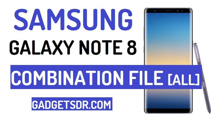 Download Samsung Galaxy Note 8 Combination File Rom, Collection Samsung Galaxy Note 8 Combination File Rom (All), All Samsung Galaxy Note 8 latest Combination File, Samsung Galaxy Note 8 Combination Firmware, Collection Samsung Galaxy Note 8 Combination Firmware, Download Samsung SM-G950W Combination File, Download Samsung SM-G950F Combination File, Download Samsung SM-G950U Combination File, Download Samsung SM-N950J Combination File, Download Samsung SM-N950D Combination File, Download Samsung SC-01K Combination File,Samsung SC-01K Combination Rom,SM-N950D Combination Rom,SM-N950J Combination Rom,SM-G950U Combination Rom, SM-G950F Combination Rom,SM-G950W Combination Rom,