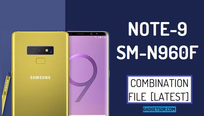 Samsung SM-N960F Combination file ,Samsung SM-N960F Combination Firmware,Samsung SM-N960F Combination Rom,Download Samsung Galaxy Note 9 SM-N960F Combination File, Samsung Galaxy Note 9 SM-N960F Combination Rom, Samsung Galaxy Note 9 SM-N960F Combination Firmware, Samsung SM-N960F FRP File download,How to Bypass FRP Samsung SM-N960F,Bypass Google Account Samsung Galaxy Note 9 By Combination File, Samsung SM-N960F Combination File, Samsung SM-N960F Combination Firmware, Samsung SM-N960F Factory Binary,