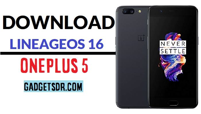 Android 9.0 Pie,LineageOS 16, LineageOS 16 on OnePlus 5,OnePlus 5
