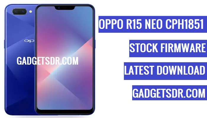 Oppo R15 Neo Cph1851 Flash File Firmware Oppo R15 Neo Cph1851 Flash File Firmware