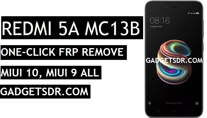 One Click Bypass FRP REDMI 5A MC13B,Unlock FRP REDMI 5A MC13B,One Click Unlock FRP REDMI 5A MC13B,FRP REDMI 5A MC13B,Unlock FRP REDMI 5A,Bypass FRP REDMI 5A MC13B,FRP REDMI 5A MIUI 10,Redmi 5A FRP Remove File,Redmi 5A frp Tool,Redmi 5A into EDL Mode,
