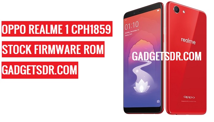 Realme 1 CPH1859 Flash File,Realme 1 CPH1859 Stock Firmware,Realme 1 CPH1859 firmware,Realme 1 CPH1859 Stock Rom,Oppo A5 CPH1809 Repair Firmware,