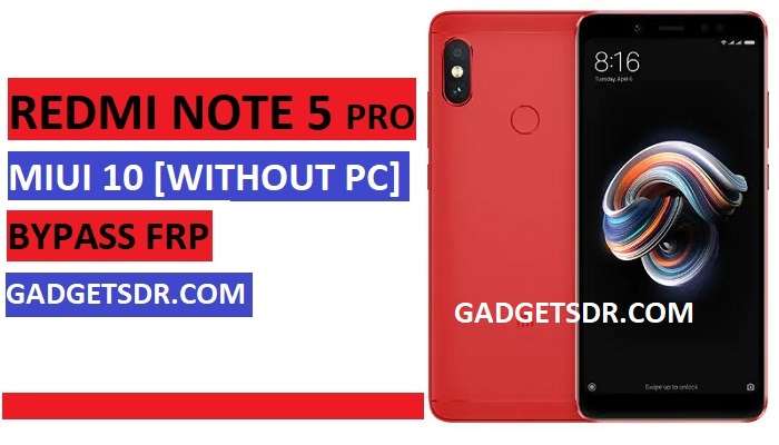 Redmi Note 5 Pro Bypass FRP,Bypass Google FRP Redmi Note 5 Pro,FRP Redmi Note 5 Pro,Note 5 Pro Bypass FRP,FRP Redmi Note 5 Pro MIUI 10,Redmi Note 5 Pro Bypass FRP,