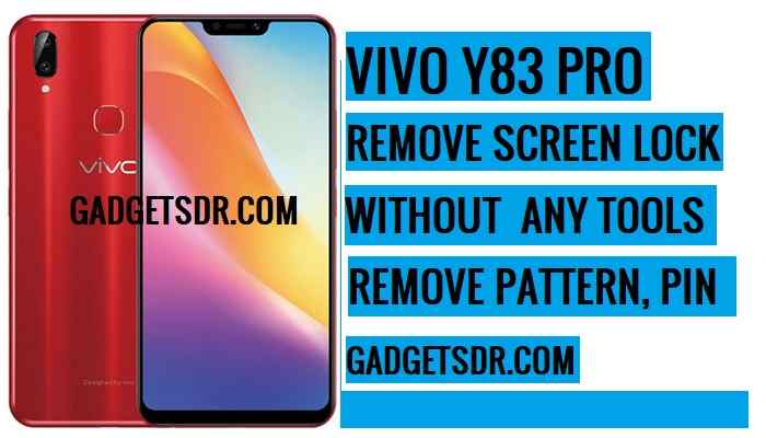 Remove Vivo Y83 Pro Pattern Lock,Vivo Y83 Pro Remove Screen lock,Vivo Y83 Pro Pin lock Remove,Remove Vivo Y83 Pro Pattern Lock,Remove Vivo Y83 Pro Pattern,Vivo Y83 Pro Pattern Lock,
