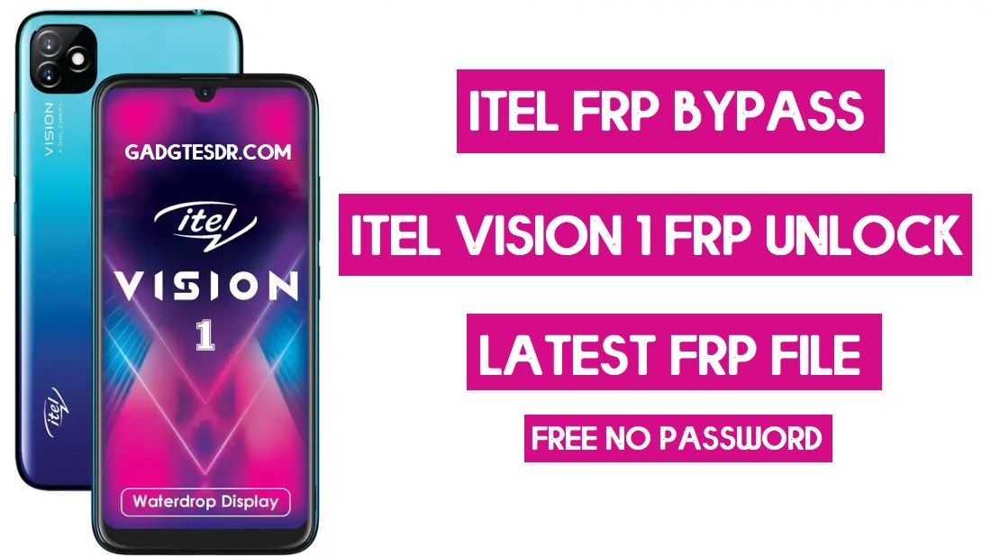 Itel L6005 Vision1 FRP Bypass (FRP File & Tool) Android 9