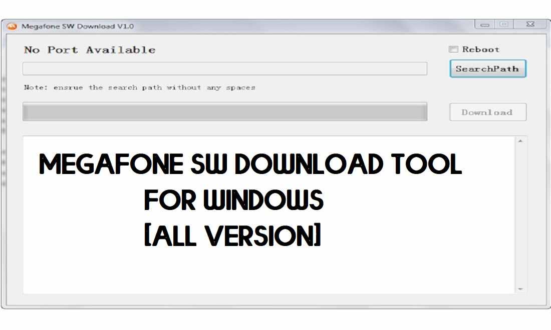 Download Megafone SW Download Tool for Windows (32 & 64 bit) Free (All Version)