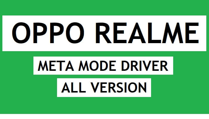 Oppo Realme Meta Mode Driver | Oppo MTK CDC Driver Download Latest 2021