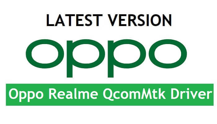 Oppo Realme QcomMtk Driver Latest New Version Free Download